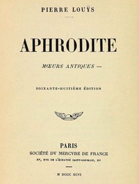 Aphrodite: Moeurs antiques by Pierre Louÿs