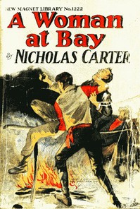 A Woman at Bay; Or, A Fiend in Skirts by Nicholas Carter