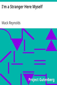 I'm a Stranger Here Myself by Mack Reynolds