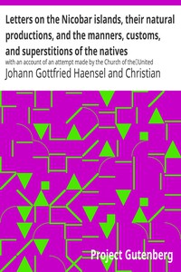 Letters on the Nicobar islands, their natural productions, and the manners,