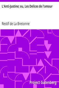 L'Anti-Justine; ou, Les Delices de l'amour by Restif de La Bretonne