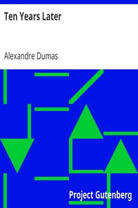 Ten Years Later by Alexandre Dumas