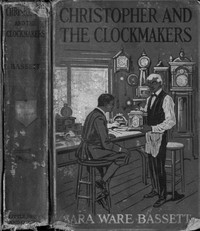 Christopher and the Clockmakers by Sara Ware Bassett