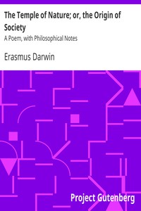 The Temple of Nature; or, the Origin of Society by Erasmus Darwin