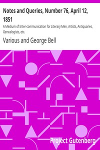 Notes and Queries, Number 76, April 12, 1851 by Various