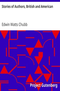 Stories of Authors, British and American by Edwin Watts Chubb