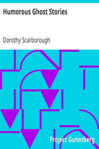 Humorous Ghost Stories by Dorothy Scarborough