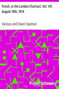 Punch, or the London Charivari, Vol. 147, August 19th, 1914 by Various
