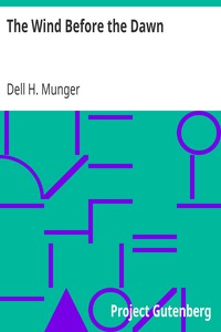 The Wind Before the Dawn by Dell H. Munger