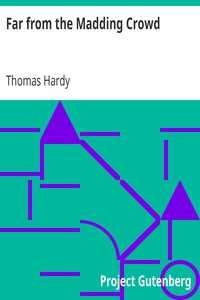 Far from the Madding Crowd by Thomas Hardy