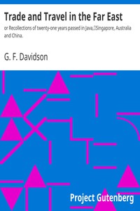 Trade and Travel in the Far East by G. F. Davidson