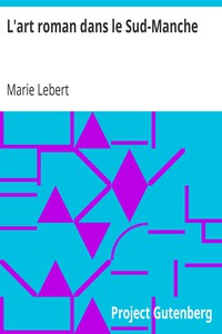 L'art roman dans le Sud-Manche by Marie Lebert