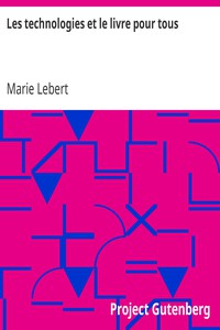 Les technologies et le livre pour tous by Marie Lebert