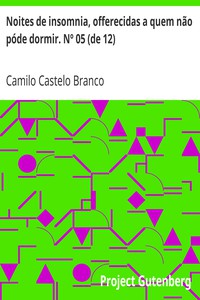 Noites de insomnia, offerecidas a quem não póde dormir. Nº 05 (de 12)