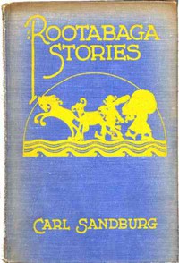 Rootabaga Stories by Carl Sandburg