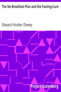 The No Breakfast Plan and the Fasting-Cure by Edward Hooker Dewey