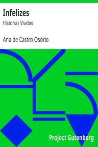 Infelizes: Historias Vividas by Ana de Castro Osório