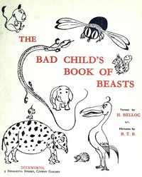 The Bad Child's Book of Beasts by Hilaire Belloc