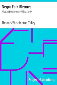 Negro Folk Rhymes by Thomas Washington Talley