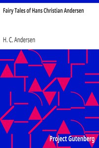 Fairy Tales of Hans Christian Andersen by H. C. Andersen