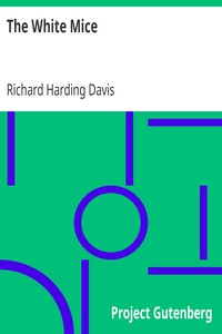 The White Mice by Richard Harding Davis