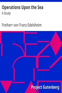 Operations Upon the Sea: A Study by Freiherr von Franz Edelsheim