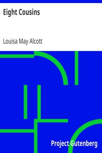 Eight Cousins by Louisa May Alcott