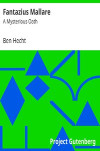 Fantazius Mallare: A Mysterious Oath by Ben Hecht