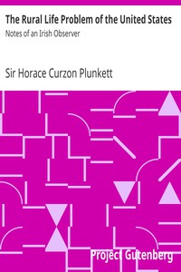 The Rural Life Problem of the United States by Sir Horace Curzon Plunkett