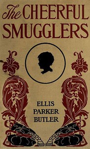 The Cheerful Smugglers by Ellis Parker Butler