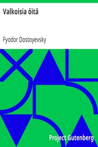 Valkoisia öitä by Fyodor Dostoyevsky