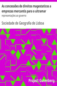 As concessões de direitos magestaticos a emprezas mercantis para o ultramar