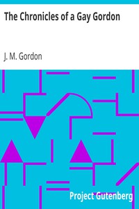 The Chronicles of a Gay Gordon by J. M. Gordon