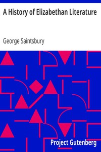 A History of Elizabethan Literature by George Saintsbury