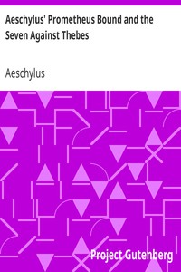 Aeschylus' Prometheus Bound and the Seven Against Thebes by Aeschylus