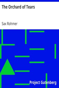 The Orchard of Tears by Sax Rohmer