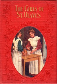 The Girls of St. Olave's by Mabel Mackintosh