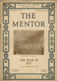 The Mentor: The War of 1812 by Albert Bushnell Hart