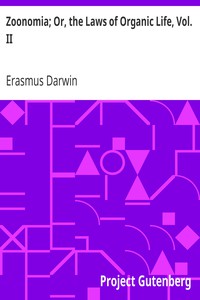 Zoonomia; Or, the Laws of Organic Life, Vol. II by Erasmus Darwin