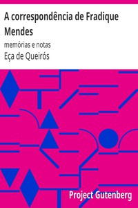 A correspondência de Fradique Mendes by Eça de Queirós