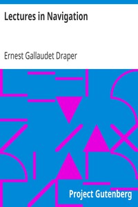 Lectures in Navigation by Ernest Gallaudet Draper