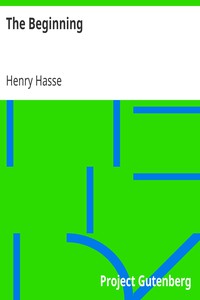 The Beginning by Henry Hasse