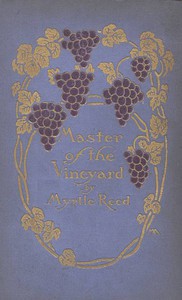 Master of the Vineyard by Myrtle Reed