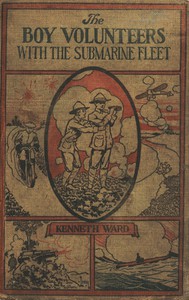 The Boy Volunteers with the Submarine Fleet by Kenneth Ward