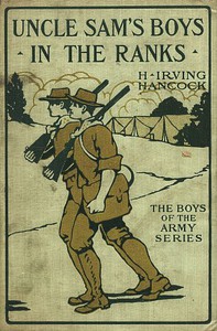 Uncle Sam's Boys in the Ranks; or, Two Recruits in the United States Army