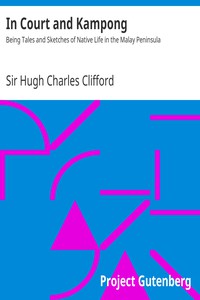 In Court and Kampong by Sir Hugh Charles Clifford