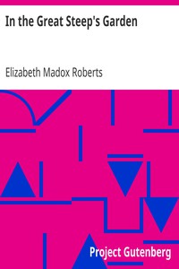 In the Great Steep's Garden by Elizabeth Madox Roberts