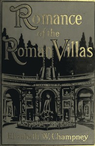 Romance of Roman Villas (The Renaissance) by Elizabeth W. Champney