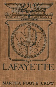 Lafayette by Martha Foote Crow