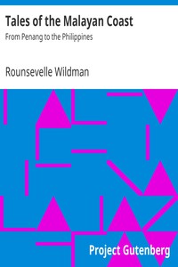 Tales of the Malayan Coast by Rounsevelle Wildman